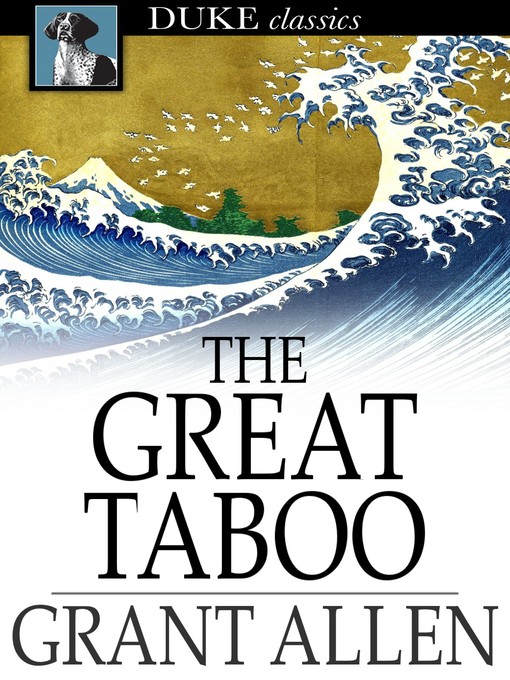 Title details for The Great Taboo by Grant Allen - Wait list